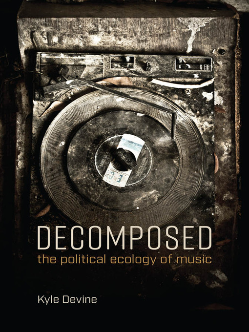 Title details for Decomposed by Kyle Devine - Available